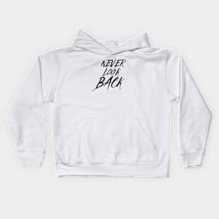 Never look back Kids Hoodie